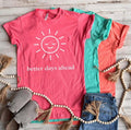 Better Days Ahead Tee