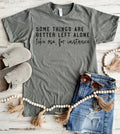 Better Left Alone Tee